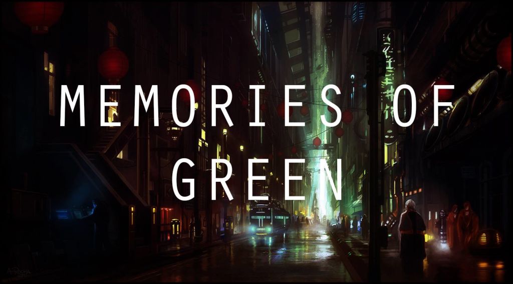 Memories of Green