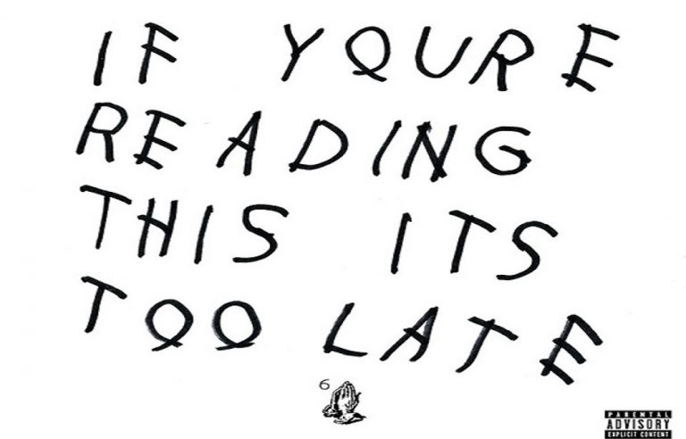 'If You're Reading This, It's Too Late' - Drake
