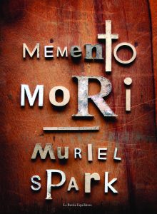 Memento Mori - Muriel Spark