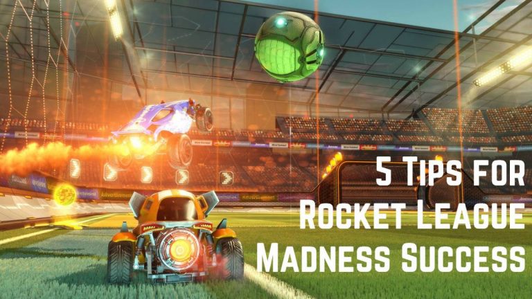 5 Tips for Rocket League Madness Success