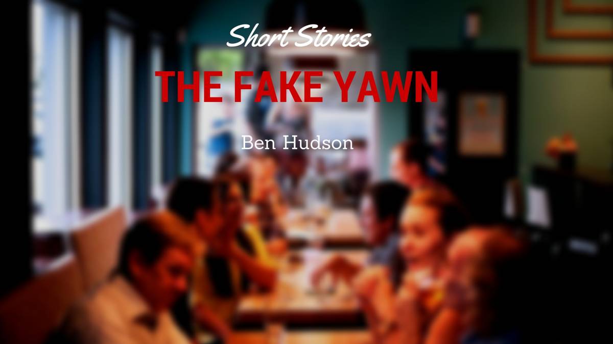 Short Stories The Fake Yawn