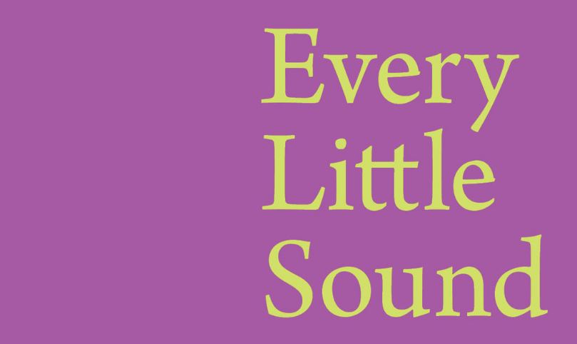 Every Little Sound