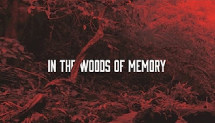 In the Woods of Memory