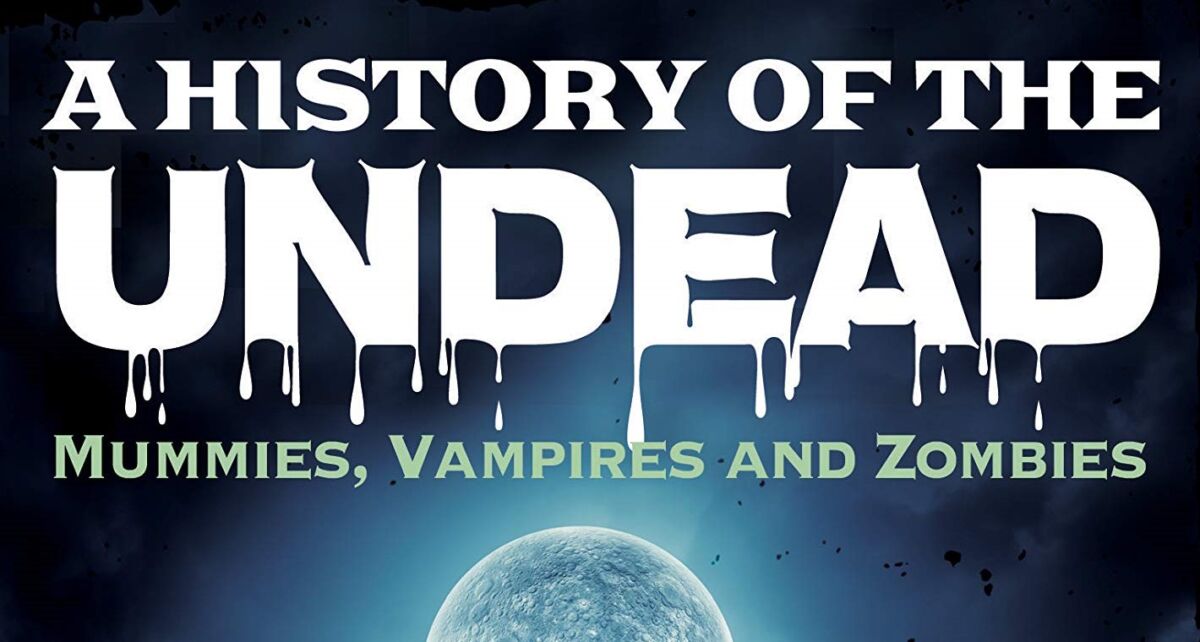 A History Of The Undead