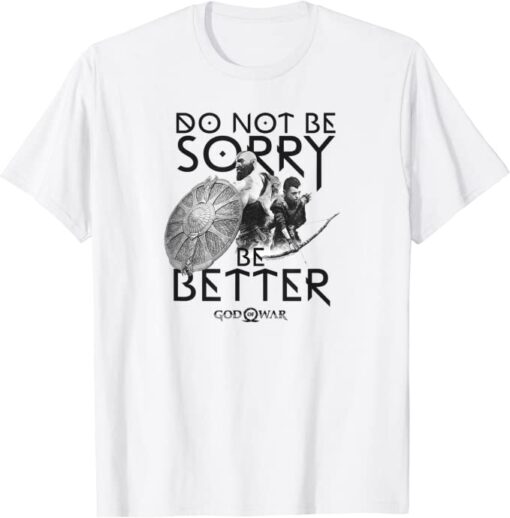 Do Not Be Sorry t-shirt