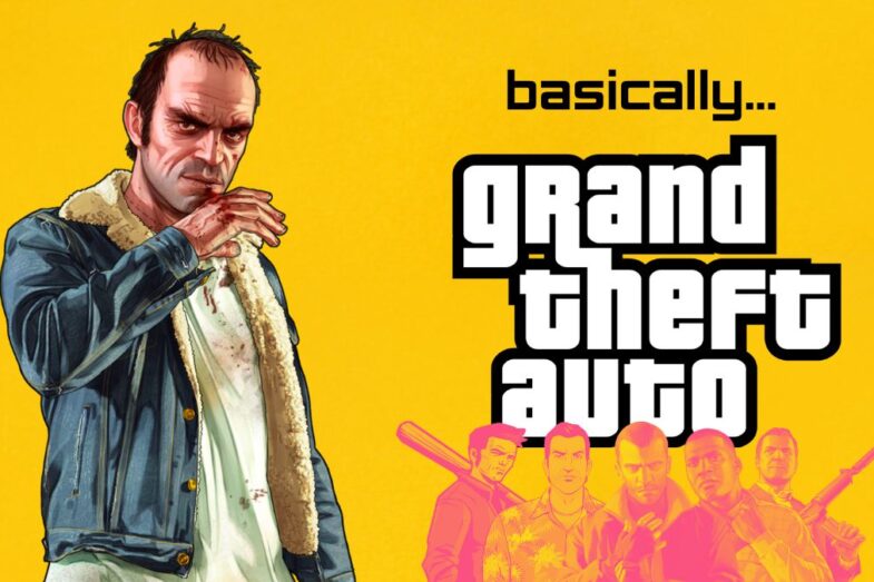 Basically GTA